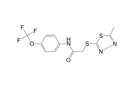 2-[(5-methyl-1,3,4-thiadiazol-2-yl)sulfanyl]-N-[4-(trifluoromethoxy)phenyl]acetamide