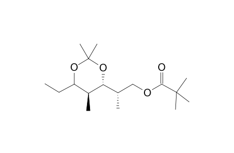 (2S*)-2-((4S*,5S*,6R*)-6-Ethyl-2,2,5-trimethyl-1,3-dioxan-4-yl)propyl 2,2-dimethylpropanoate