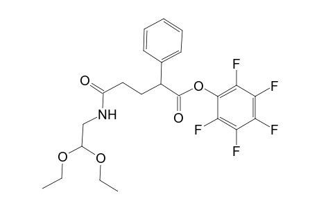 N-(2',2'-Diethoxy-1'-ethyl)-4-[(pentafluorophenyl)oxycarbonyl]-4-phenyl-1-butyramide