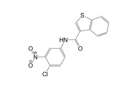 N-(4-chloro-3-nitrophenyl)-1-benzothiophene-3-carboxamide