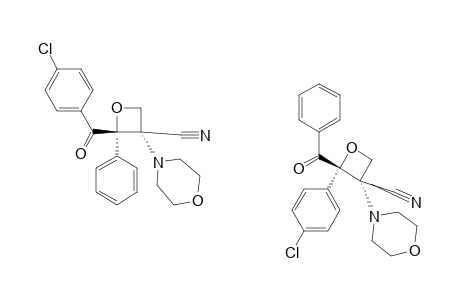 #4B;(2R*,3S*)-2-(4-CHLOROBENZOYL)-3-MORPHOLINO-2-PHENYLOXETANE-3-CARBONITRILE;#6B;(2R*,3S*)-2-BENZOYL-2-(4-CHLOROPHENYL)-3-MORPHOLINOOXETANE-3-CARBONITRILE
