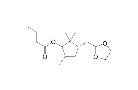 (1S)-2-[(3-Butyryloxy-2,2,4-trimethyl-cyclopent-1-yl)methyl]-1,3-dioxolane