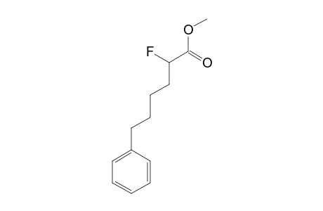 METHYL-6-PHENYL-2-FLUOROHEXANOATE