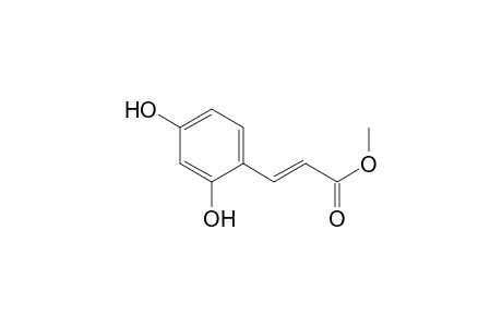 (E)-3-(2,4-dihydroxyphenyl)-2-propenoic acid methyl ester