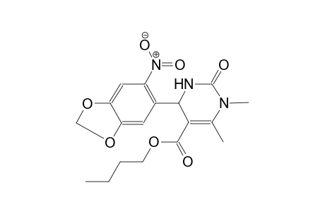 butyl 1,6-dimethyl-4-(6-nitro-1,3-benzodioxol-5-yl)-2-oxo-1,2,3,4-tetrahydro-5-pyrimidinecarboxylate
