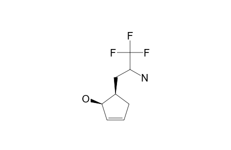 (2-AMINO-3,3,3-TRIFLUOROPROPYL)-CYCLOPENT-2-EN-1-OL;MAJOR-ISOMER