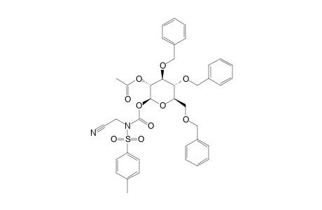 2-ACETYL-3,4,6-TRI-O-BENZYL-BETA-D-GLUCOPYRANOSE-N,N-(CYANOMETHYL)-TOSYLCARBAMATE;BETA-ANOMER