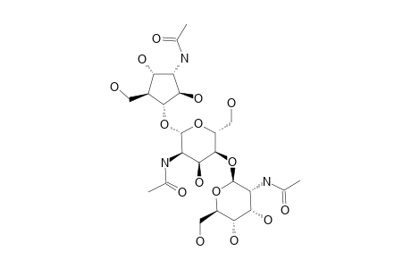 (1R,2R,3S,4S,5S)-3-ACETAMIDO-2,4-DIHYDROXY-5-(HYDROXYMETHYL)-CYCLOPENTYL-2-ACETAMIDO-4-O-(2-ACETAMIDO-2-DEOXY-BETA-D-ALLOPYRANOYSL)-2-DEOXY-BETA-D-ALLOPYRANOSI