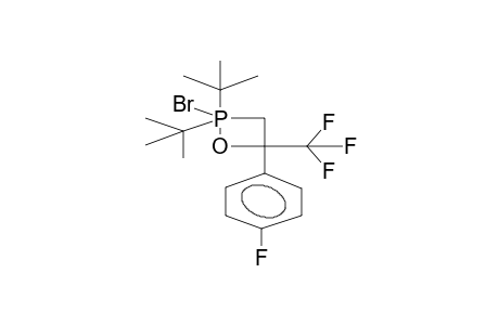 2,2-DI-TERT-BUTYL-2-BROMO-4-(PARA-FLUOROPHENYL)-4-TRIFLUOROMETHYL-1,2LAMBDA5-OXAPHOSPHETANE
