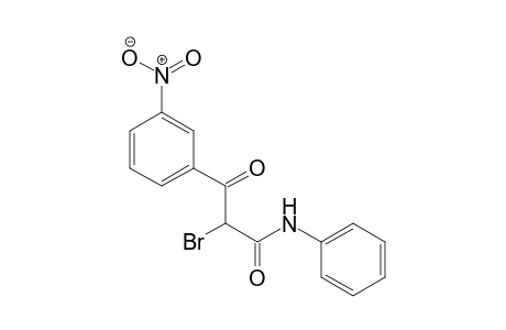 Benzenepropanamide, .alpha.-bromo-3-nitro-.beta.-oxo-N-phenyl-