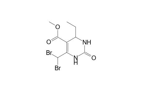 Methyl 6-(dibromomethyl)-4-ethyl-2-oxo-1,2,3,4-tetrahydropyrimidine-5-carboxylate
