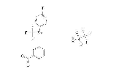 S-(TRIFLUOROMETHYL)-4-FLUOROPHENYL-3-NITROPHENYLSULFONIUM-TRIFLATE