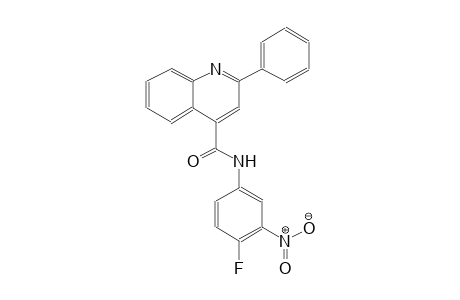 N-(4-fluoro-3-nitrophenyl)-2-phenyl-4-quinolinecarboxamide
