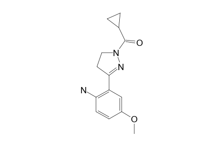 1-CYCLOPROPYLCARBONYL-3-(2-AMINO-5-METHOXYPHENYL)-4,5-DIHYDRO-1H-PYRAZOLE