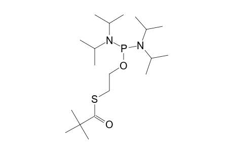 (S-PIVALOYL-2-THIOETHYL)-N,N-BIS-(DIISOPROPYLAMINO)-PHOSPHINE