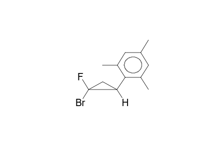 ANTI-1-FLUORO-1-BROMO-2-(2',4',6'-TRIMETHYLPHENYL)CYCLOPROPANE