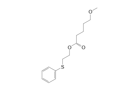 2-(Phenylthio)ethyl 5-methoxypentanoate