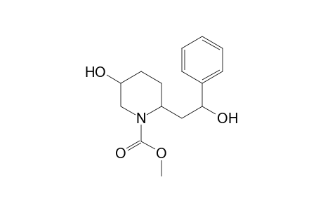 Methyl 5-hydroxy-2-(2'-hydroxy-2'-phenyethyl)piperidine-1-carboxylate