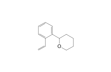 2H-Pyran, 2-(2-ethenylphenyl)tetrahydro-