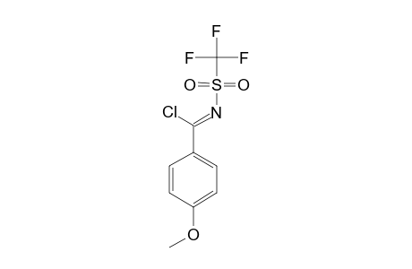 4-METHOXY-N-(TRIFLUOROMETHYLSULFONYL)-BENZIMIDOYL-CHLORIDE