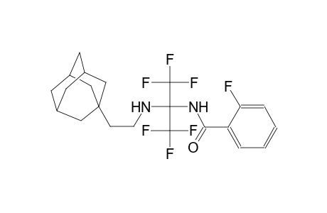 N-[1-(2-Adamantan-1-yl-ethylamino)-2,2,2-trifluoro-1-trifluoromethyl-ethyl]-2-fluoro-benzamide