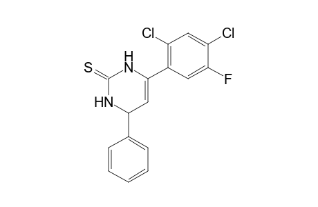 4-Phenyl-6-(2,4-dichloro-5-fluorophenyl)-3,4-dihydropyrimidin-2(1H)-thione