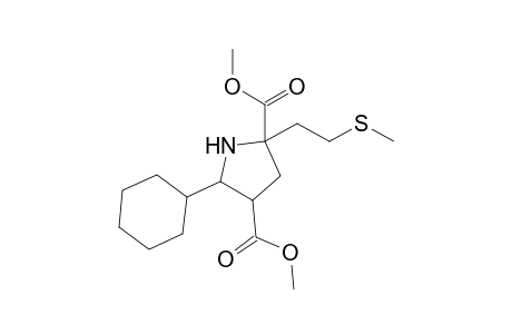Dimethyl 5-cyclohexyl-2-[2-(methylthio)ethyl]pyrrolidine-2,4-dicarboxylate