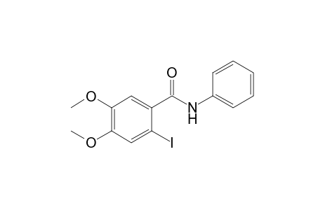 2-Iodo-4,5-dimethoxy-N-phenylbenzamide