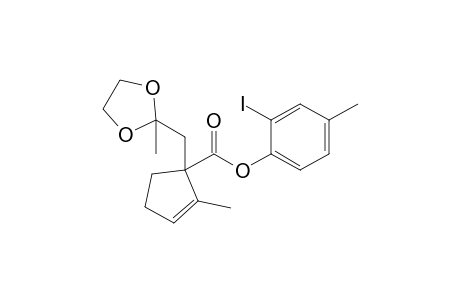 2-Iodo-4-methylphenyl 2-methyl-1-[2,2-(ethylenedioxy)propyl]-2-cyclopentenecarboxylate