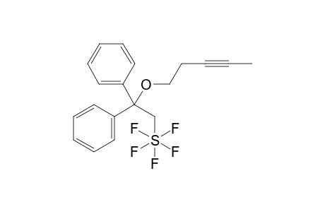 pentafluoro(2-(pent-3-yn-1-yloxy)-2,2-diphenylethyl)-lamda-6-sulfane