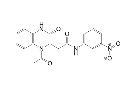 2-(1-acetyl-3-oxo-1,2,3,4-tetrahydro-2-quinoxalinyl)-N-(3-nitrophenyl)acetamide