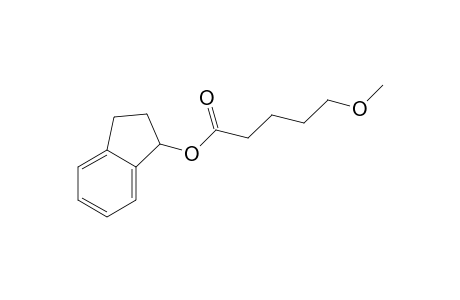 indan-1-yl 5-methoxypentanoate