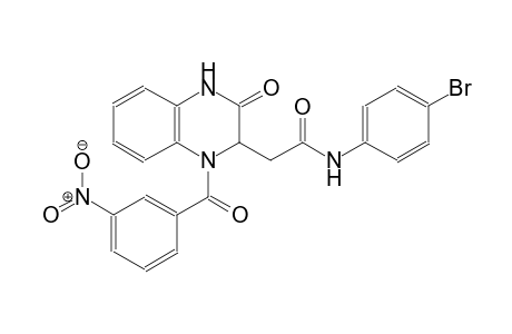 N-(4-bromophenyl)-2-[1-(3-nitrobenzoyl)-3-oxo-1,2,3,4-tetrahydro-2-quinoxalinyl]acetamide