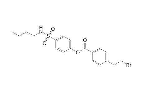 Benzoic acid, 4-(2-bromoethyl)-, 4-[(butylamino)sulfonyl]phenyl ester