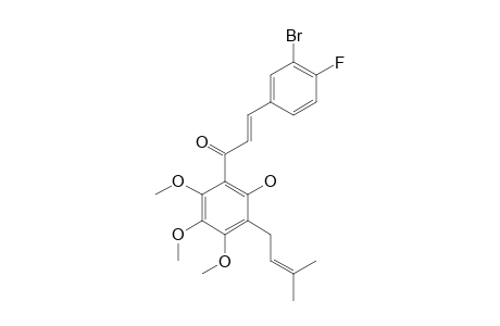1-[2-HYDROXY-3-(3-METHYL-2-BUTENYL)-4,5,6-TRIMETHOXYPHENYL]-3-(3-BROMO-4-FLUOROPHENYL)-PROPENONE