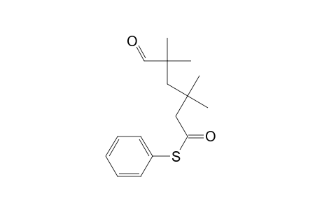 Hexanethioic acid, 3,3,5,5-tetramethyl-6-oxo-, S-phenyl ester