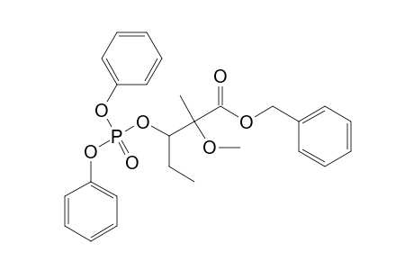 BENZYL-2-METHOXY-2-METHYL-3-(DIPHENYLPHOSPHATOXY)-PENTANOATE