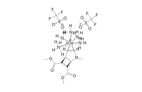 [3,4-ETA(2)-[OS(NH3)5]-2-METHYL-2-AZABICYClO-[3.2.0]-6,7-DICARBOMETHOXY-3,6-HEPTADIENE]-(OTF)2