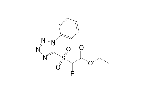 Ethyl 2-fluoro-2-(1-phenyl-5-tetrazolylsulfonyl)acetate