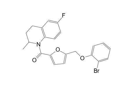 2-bromophenyl {5-[(6-fluoro-2-methyl-3,4-dihydro-1(2H)-quinolinyl)carbonyl]-2-furyl}methyl ether