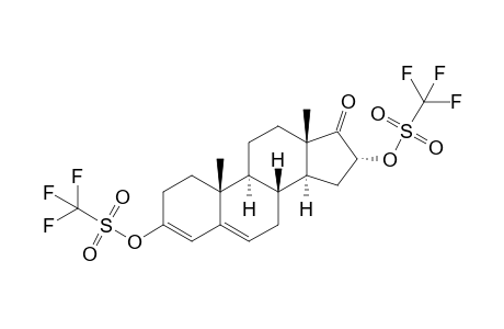 3,16.alpha.-Bis[[(trifluoromethyl)sulfonyl]oxy]androst-3,5-dien-17-one
