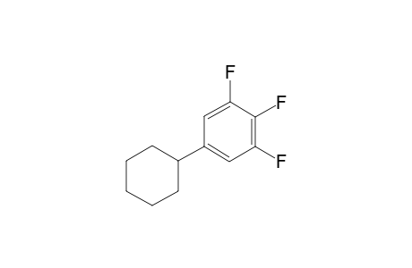 1-Cyclohexyl-3,4,5-trifluorobenzene