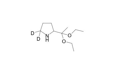 2-(1',1'-diethoxyethyl)-pyrrolidine-5,5-d2
