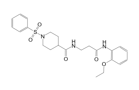 N-[3-(2-ethoxyanilino)-3-oxopropyl]-1-(phenylsulfonyl)-4-piperidinecarboxamide