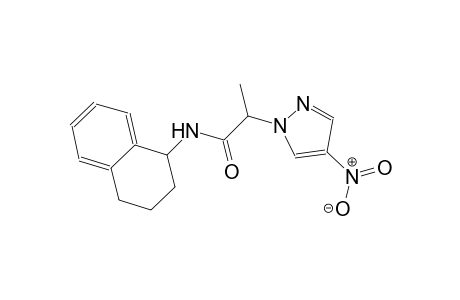 2-(4-nitro-1H-pyrazol-1-yl)-N-(1,2,3,4-tetrahydro-1-naphthalenyl)propanamide