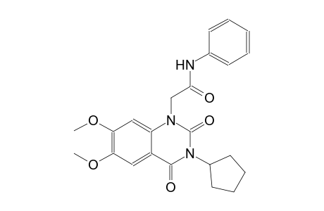 2-(3-cyclopentyl-6,7-dimethoxy-2,4-dioxo-3,4-dihydro-1(2H)-quinazolinyl)-N-phenylacetamide
