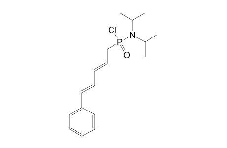 N,N-DIISOPROPYL-P-(5-PHENYLPENTA-2,4-DIENYL)-PHOSPHONAMIDIC-CHLORIDE