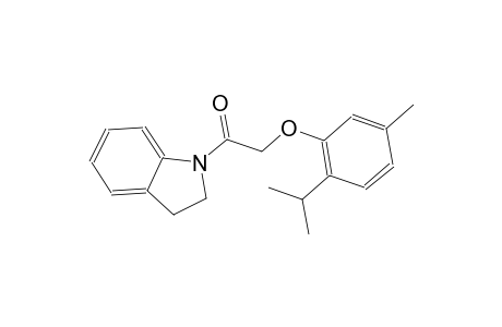 1-[(2-isopropyl-5-methylphenoxy)acetyl]indoline