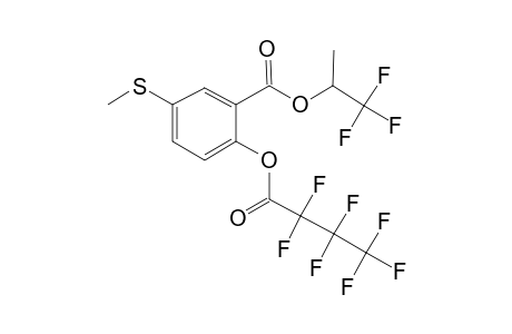 5-(Methylthio)-salicylic acid, o-heptafluorobutyryl-, 1,1,1-trifluoro-2-propyl ester