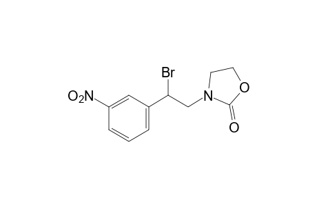 3-(beta-bromo-m-nitrophenethyl)-2-oxazolidinone